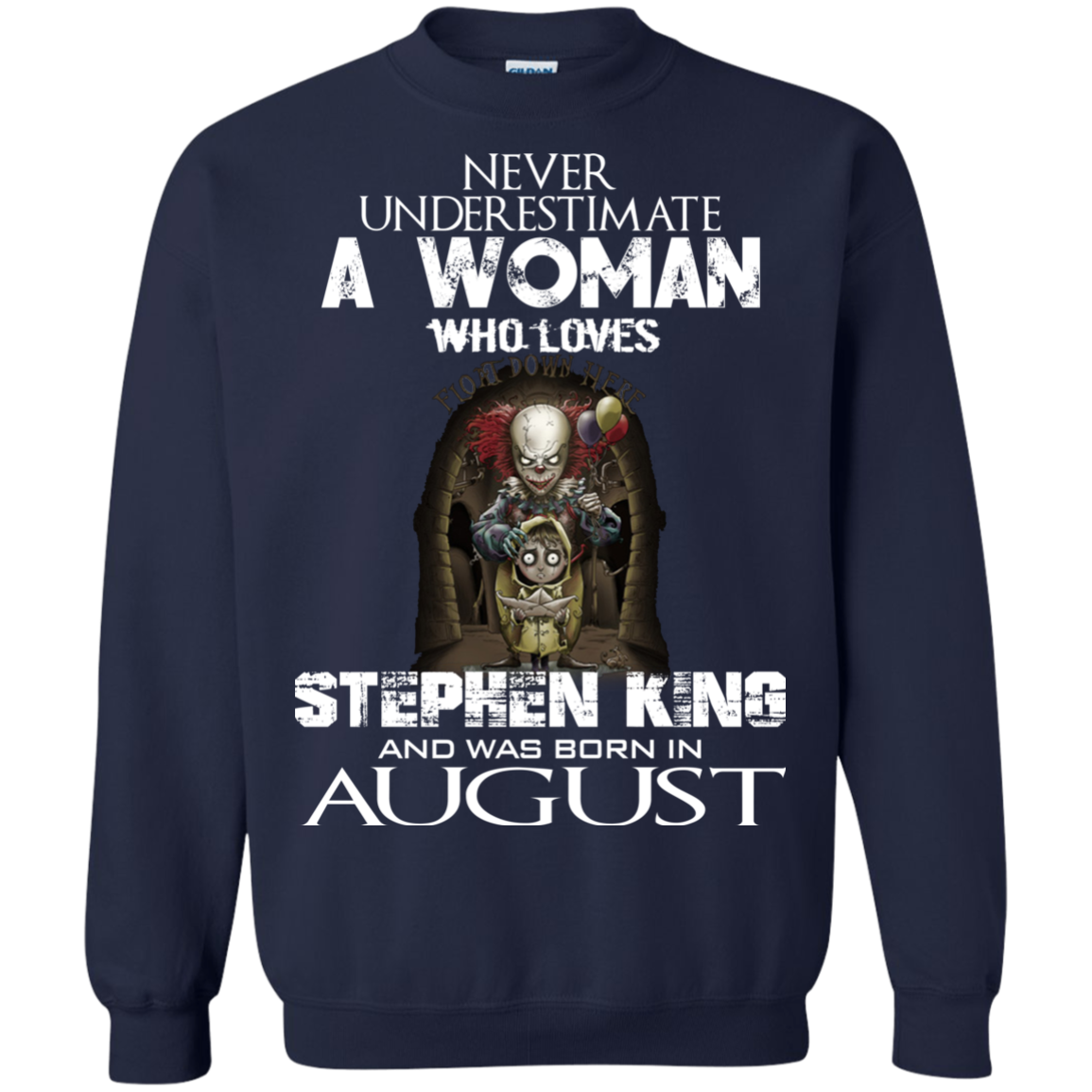 Never Underestimate A Woman Who Loves Stephen King And Was Born In August T-Shirt - TeeDragons