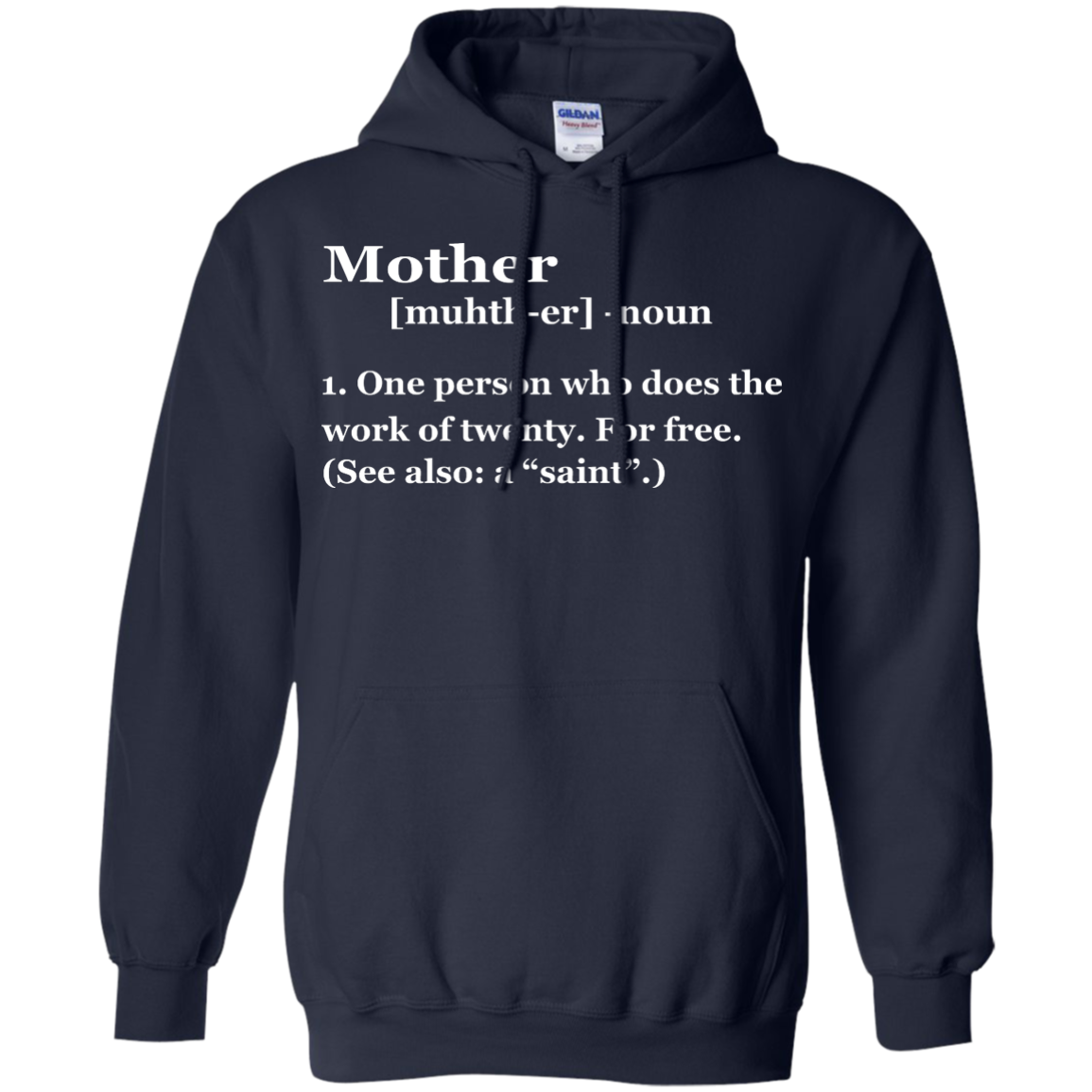 Mother Definition - One Person Who Does The Work Of Twenty Shirt, Hoodie - TeeDragons