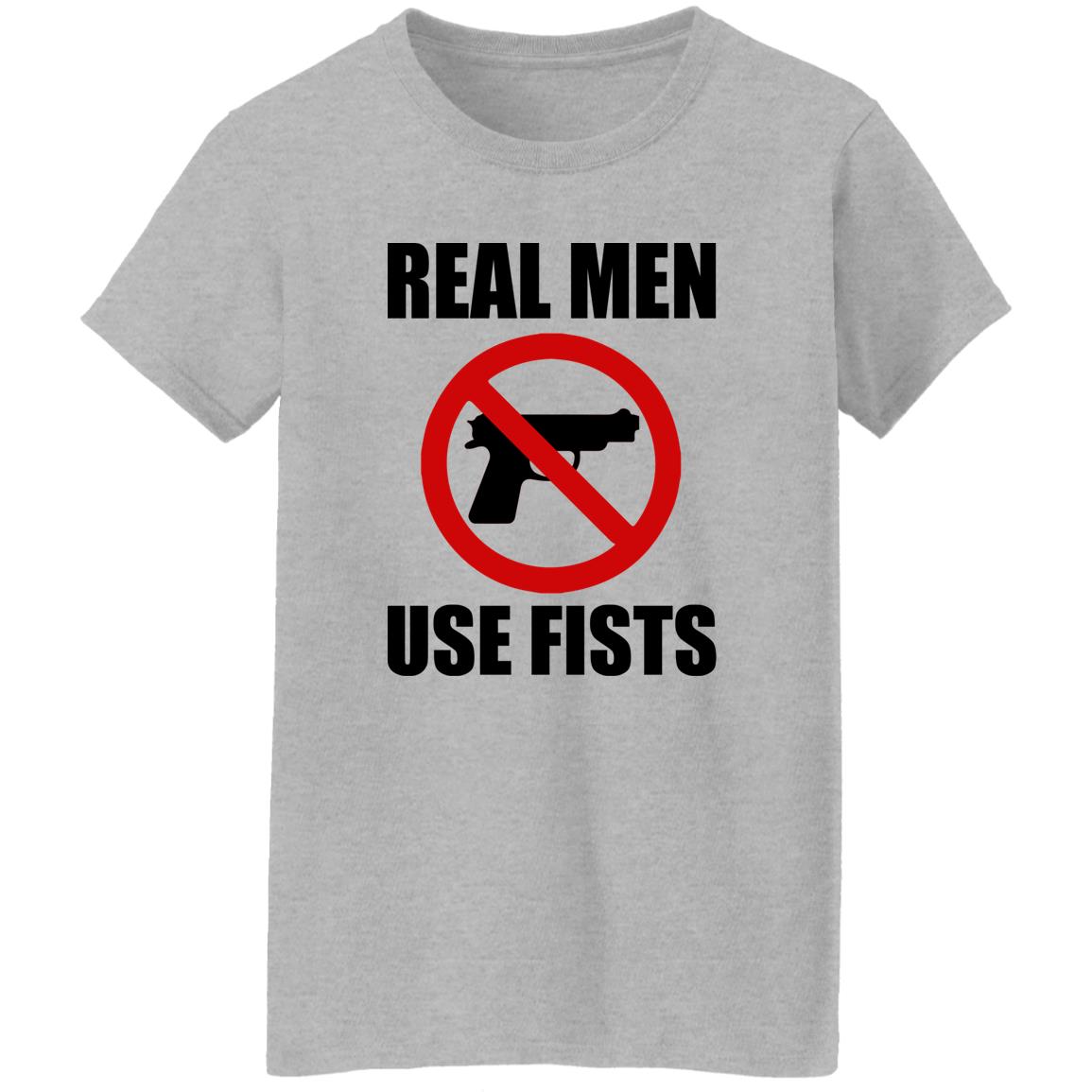 Real Men Use Fists Shirt