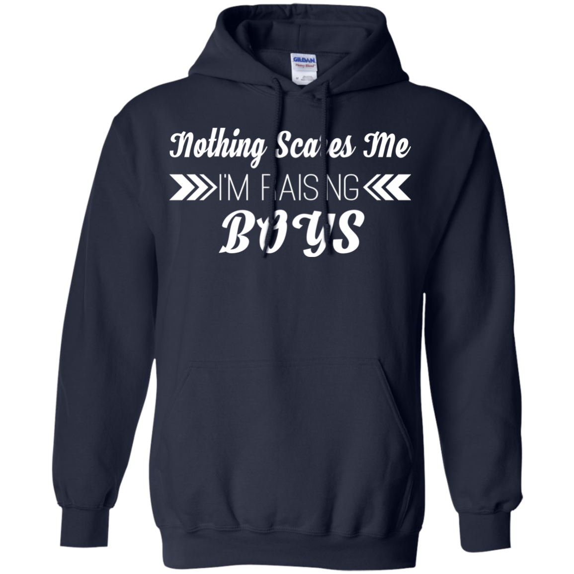 Nothing Scares Me - I Am Raising Boy Shirt, Hoodie, Tank - TeeDragons