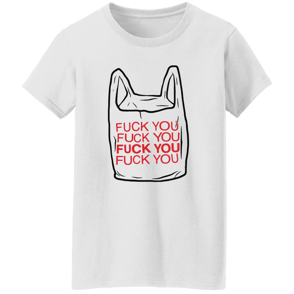Fuck You Bag Shirt
