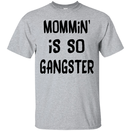 Mommin' Is So Gangster Shirt, Hoodie, Tank - TeeDragons
