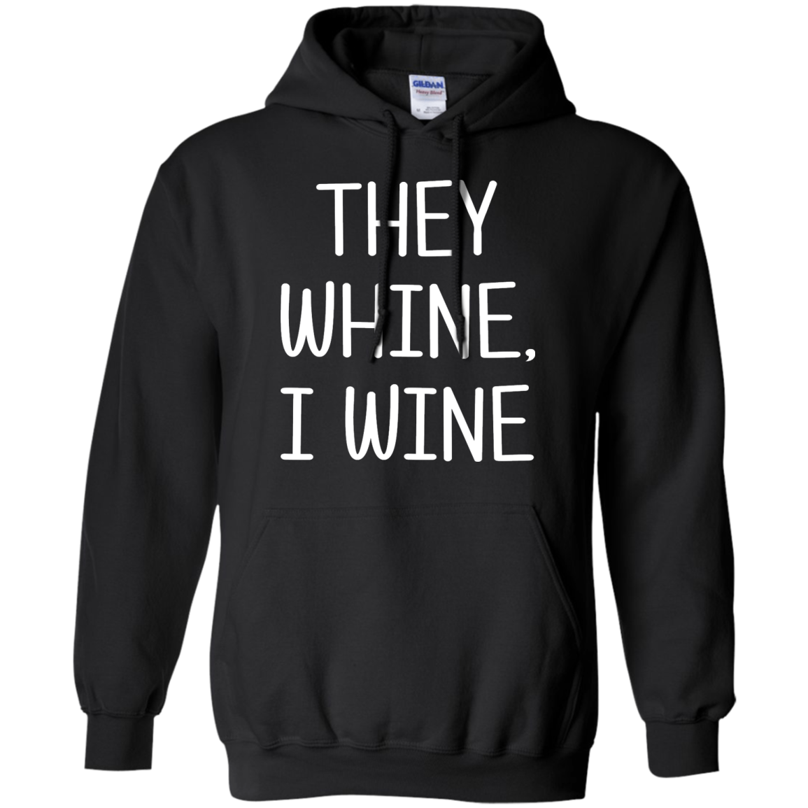 They Whine, I Wine Shirt, Hoodie, Tank - TeeDragons