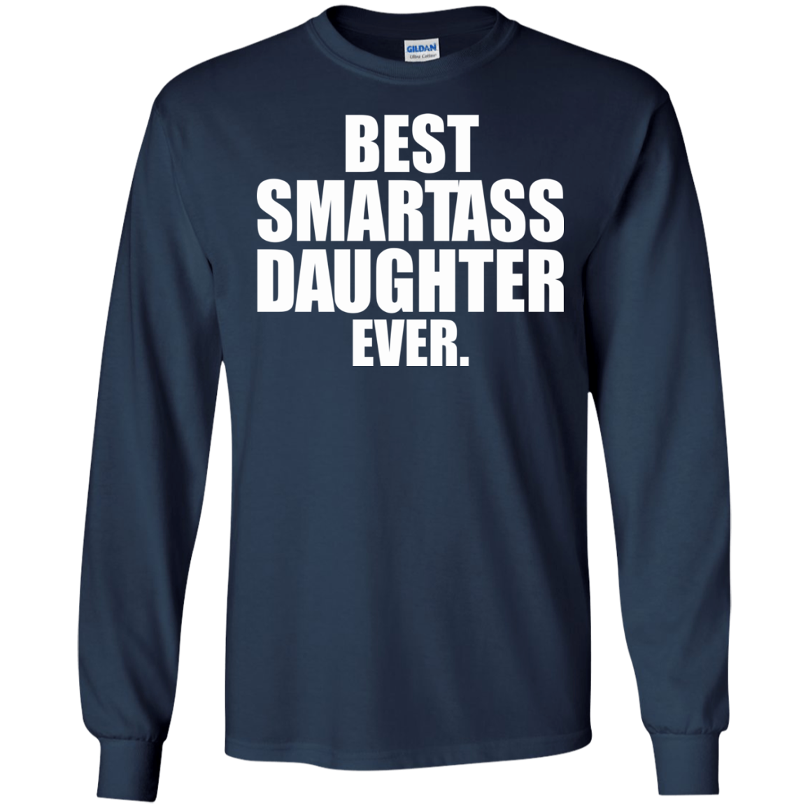 Best Smartass Daughter Ever Shirt, Hoodie, Tank - TeeDragons