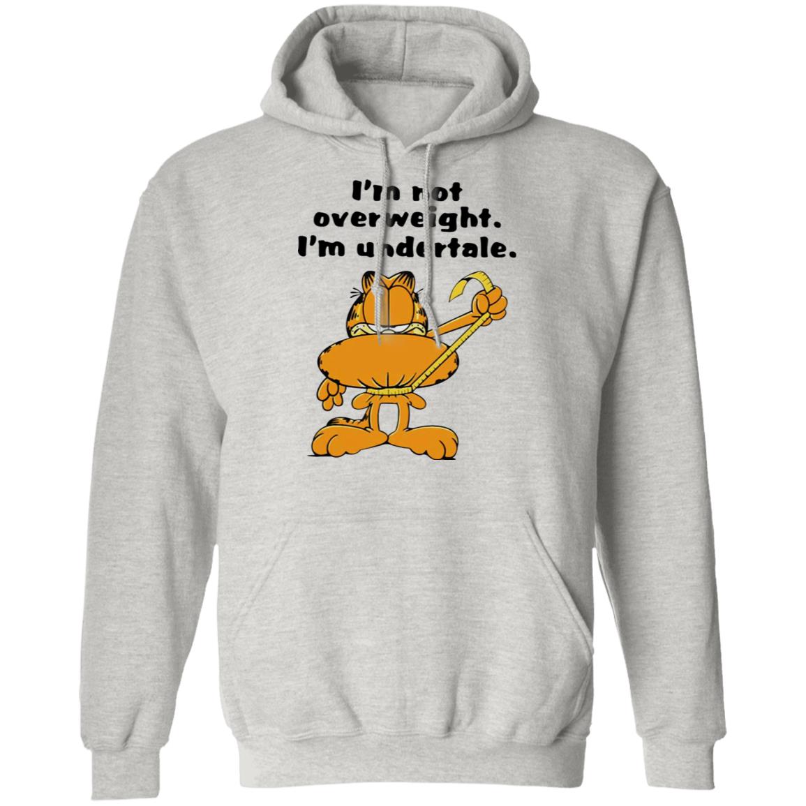 Garfield - I'm not overweight I'm undertale shirt