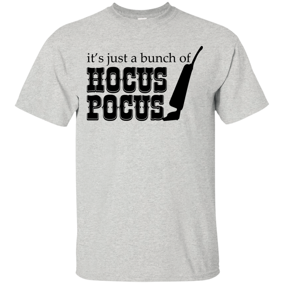 It's Just A Bunch Of Hocus Pocus Shirt, Hoodie, Tank - TeeDragons