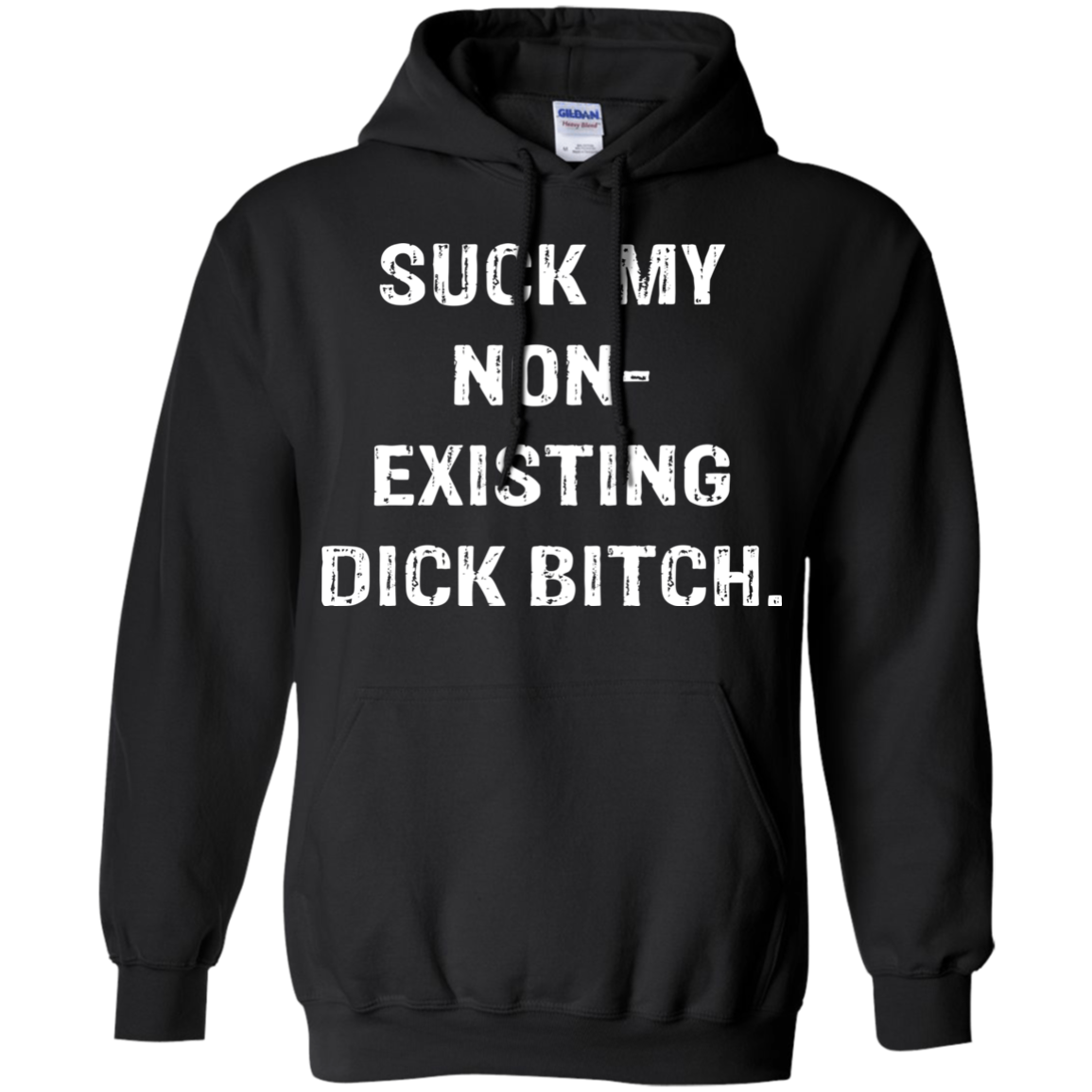 Suck My Non-Existing Dick Bitch Shirt - TeeDragons