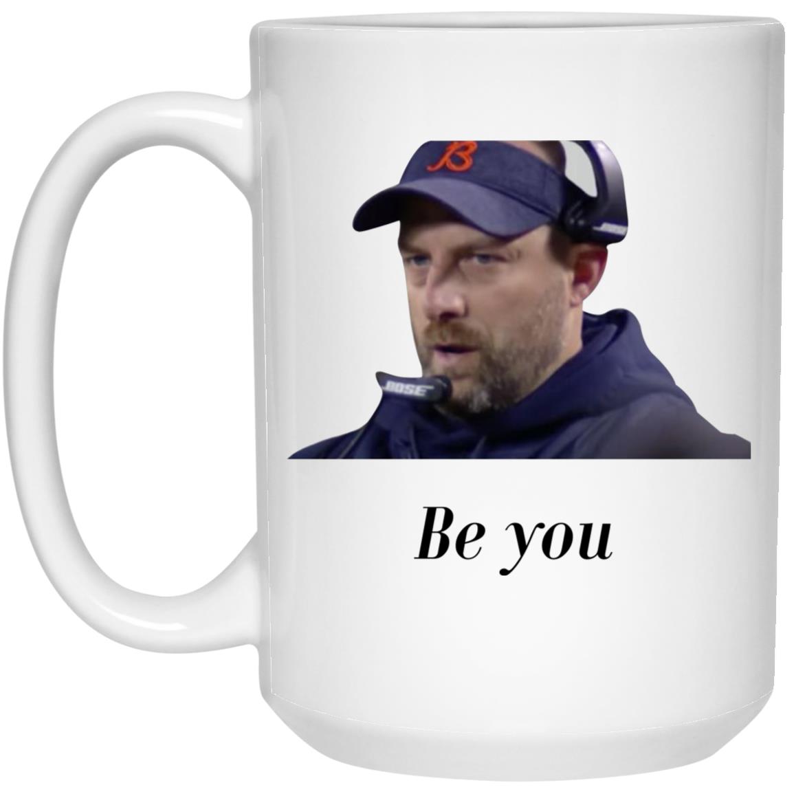 Matt Nagy Be You Mugs