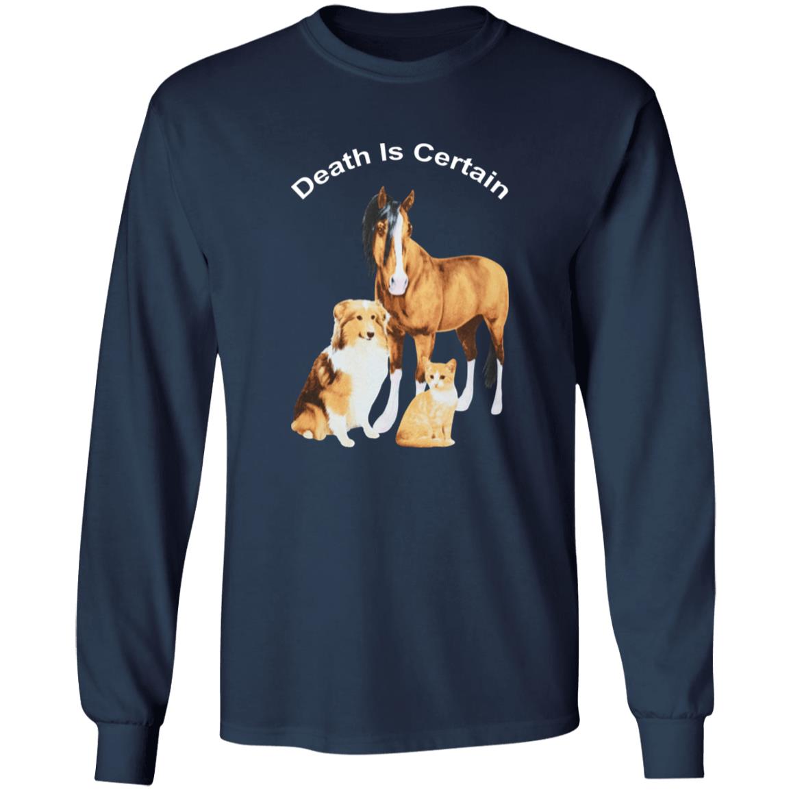Horse Dog Cat Death Is Certain Shirt