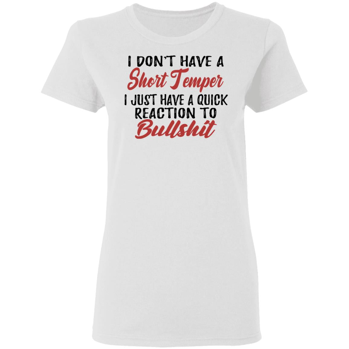 I Don't Have A Short Temper Shirt - TeeDragons