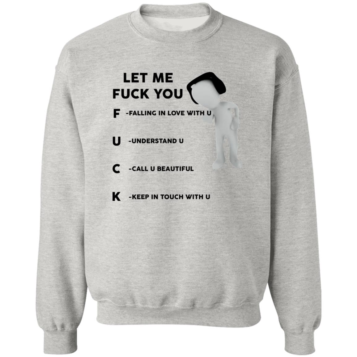 Let Me F-ck You Falling In Love With U Shirt
