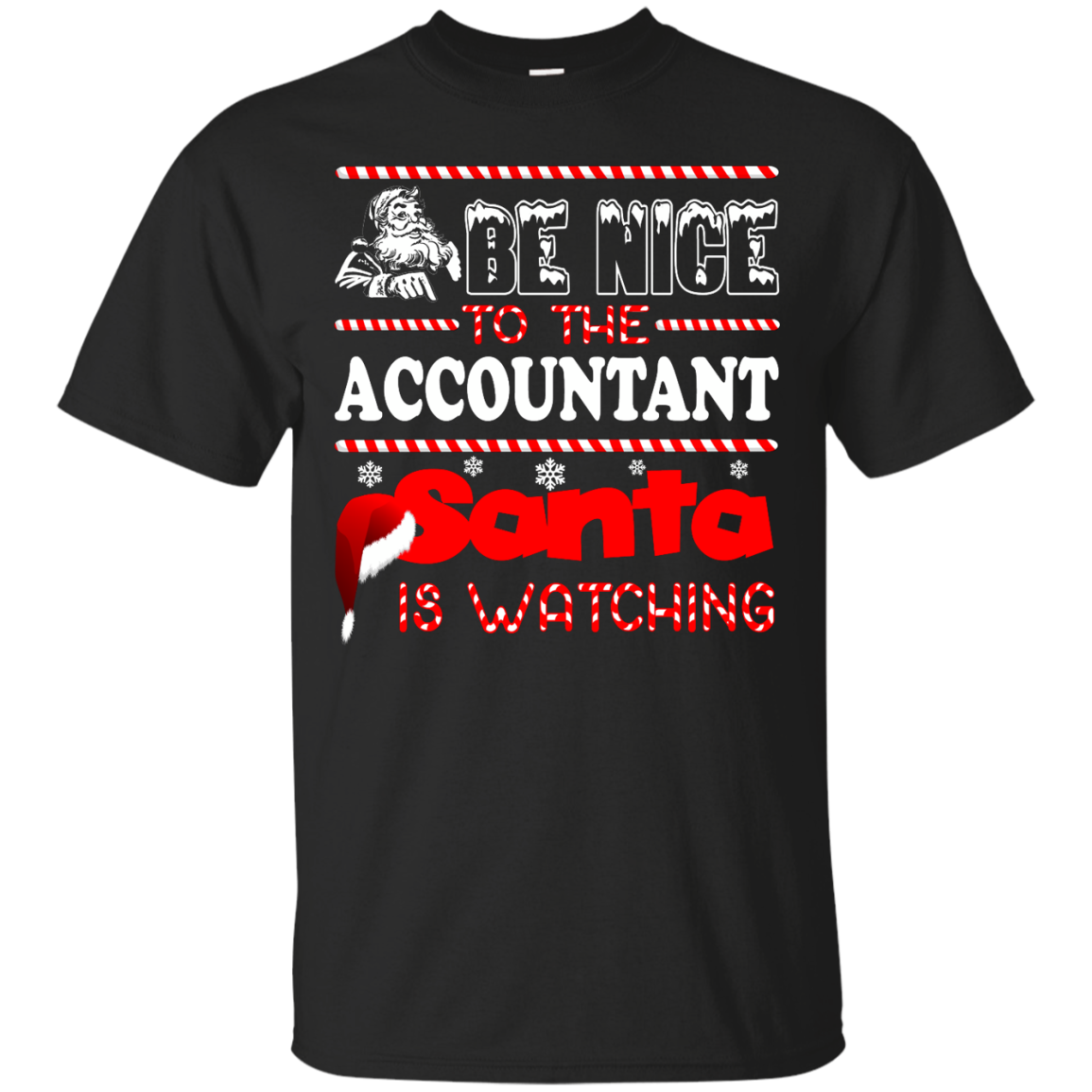 Be Nice To The Accountant Santa Is Watching Shirt, Hoodie, Tank - TeeDragons