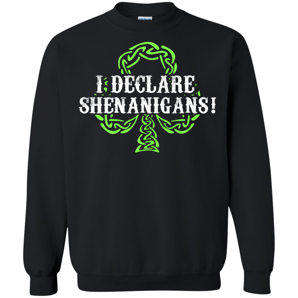 St Patrick's Day - I Declare Shenanigans Shirt, Hoodie - TeeDragons