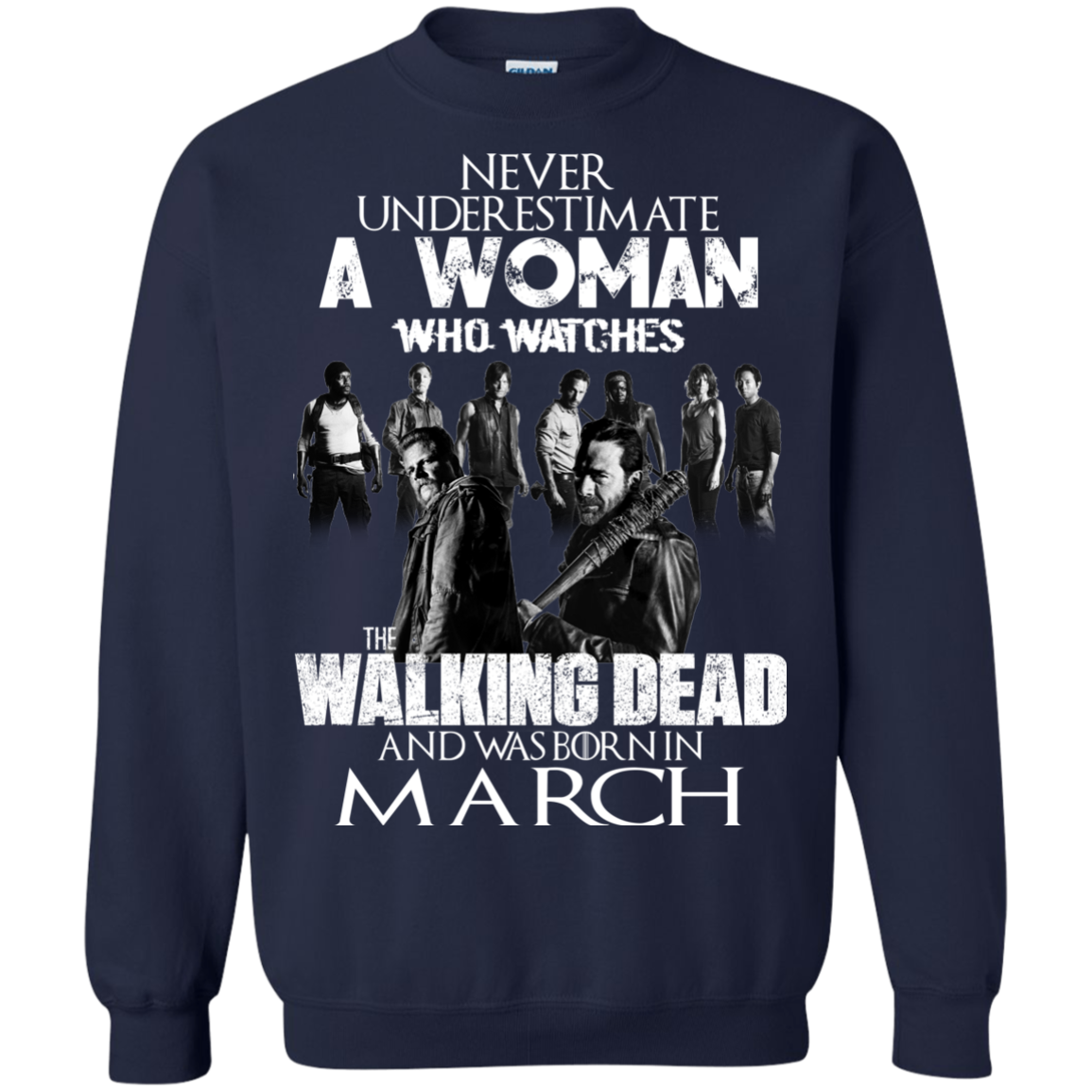 Never Underestimate A Woman Who Watches The Walking Dead And Was Born In March T-Shirt - TeeDragons