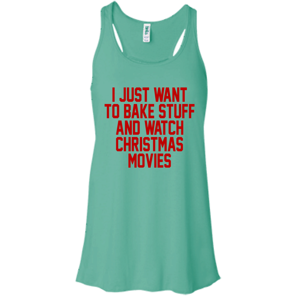 I Just Want To Bake Stuff And Watch Christmas Movies T-Shirt - TeeDragons