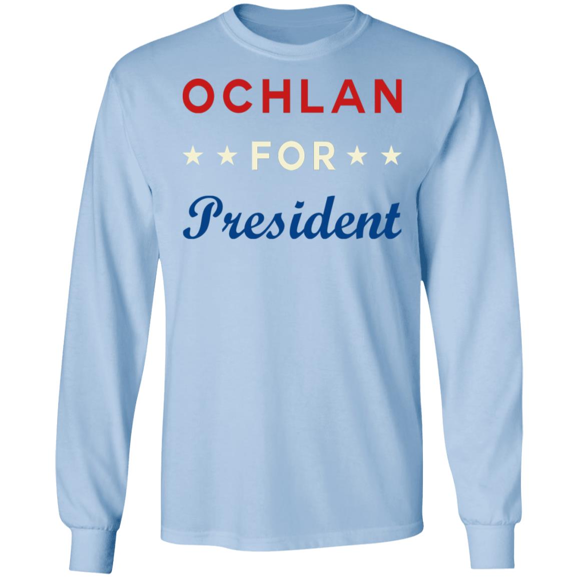 Ochlan for President shirt