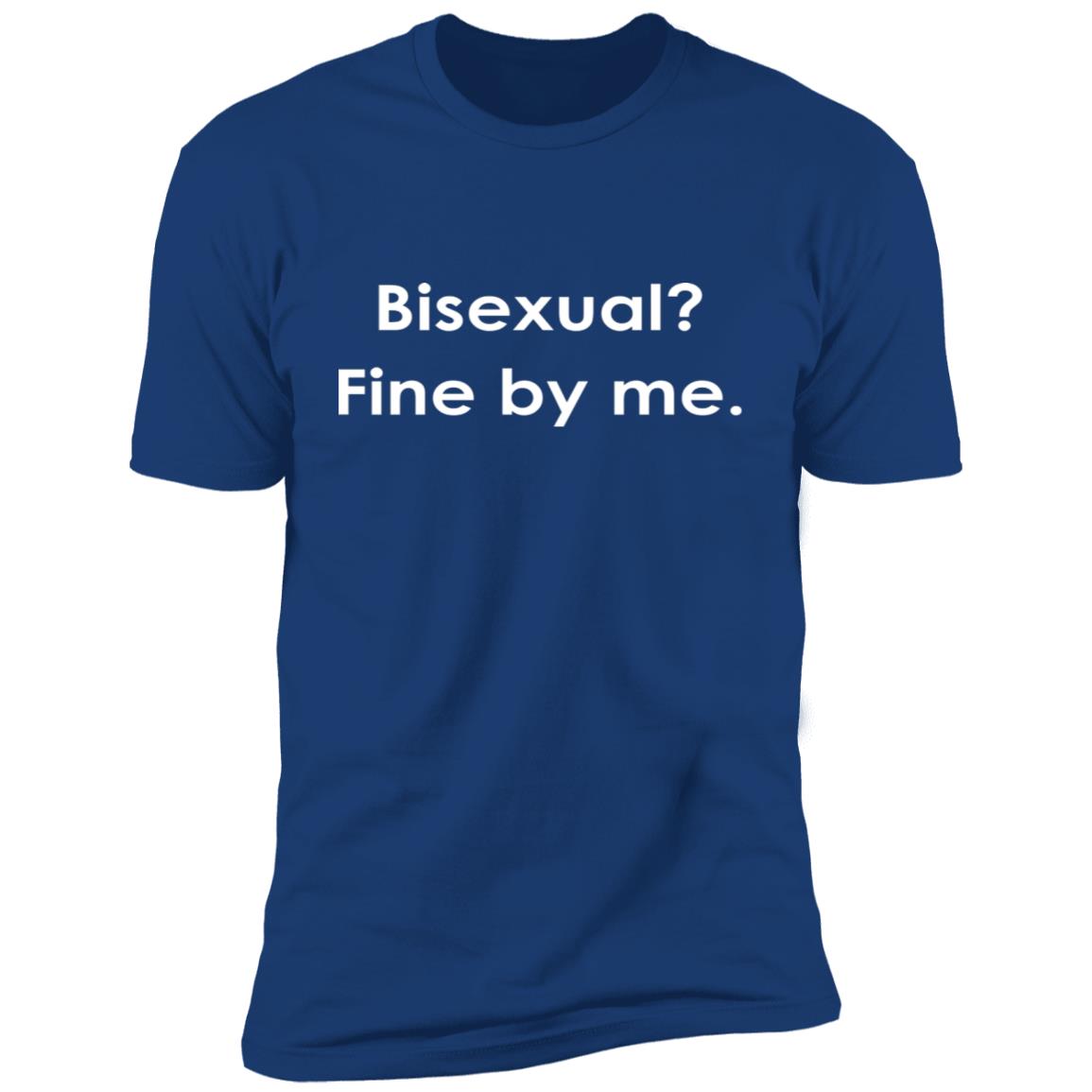 Bisexual Fine By Me Shirt