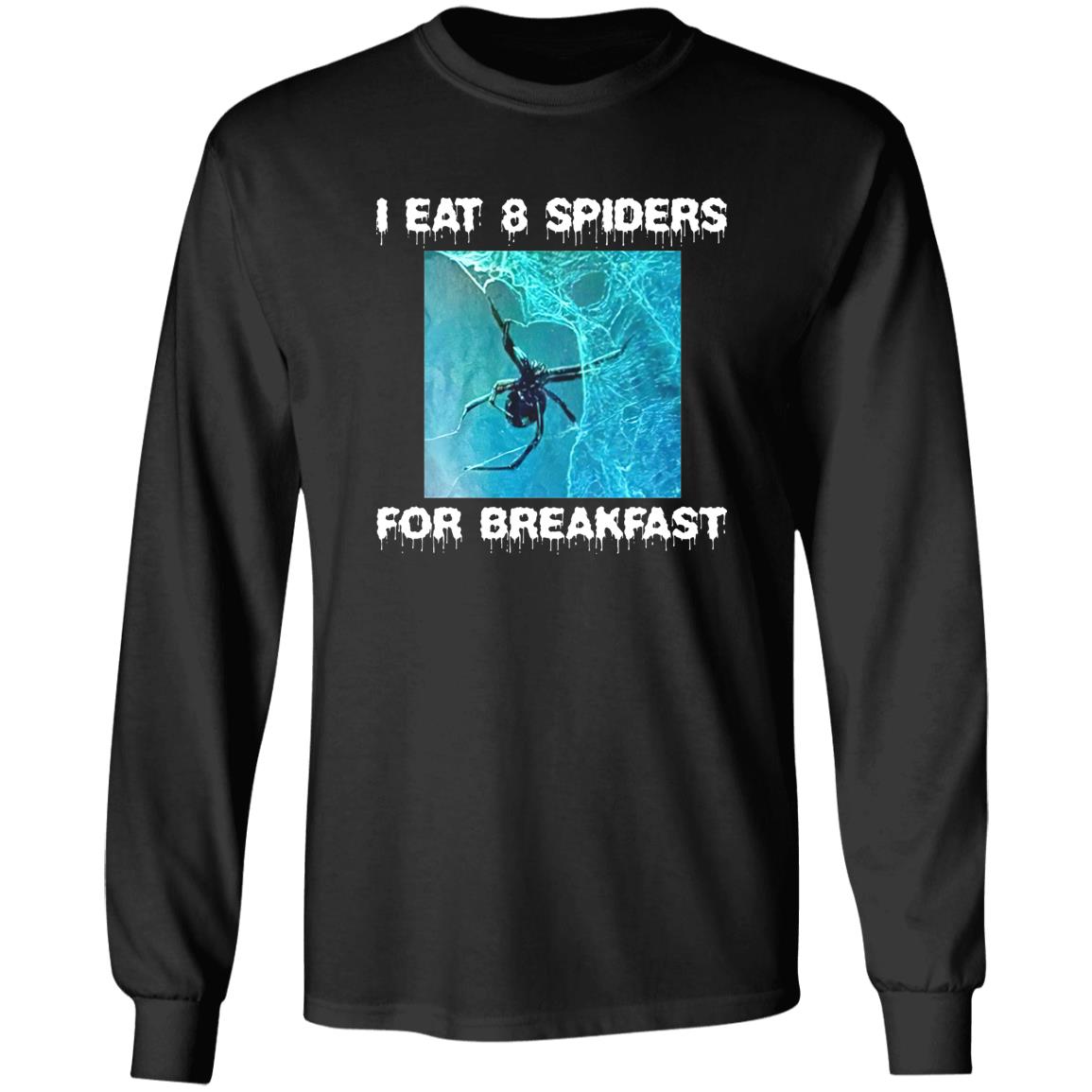 I Eat 8 Spiders For Breakfast Shirt