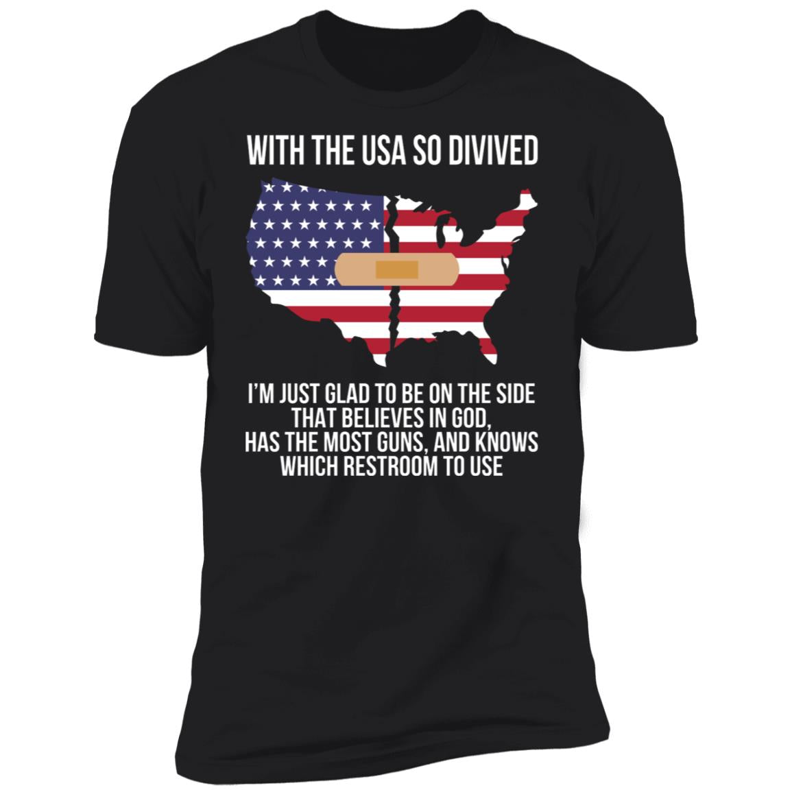 With The USA So Divided Shirt