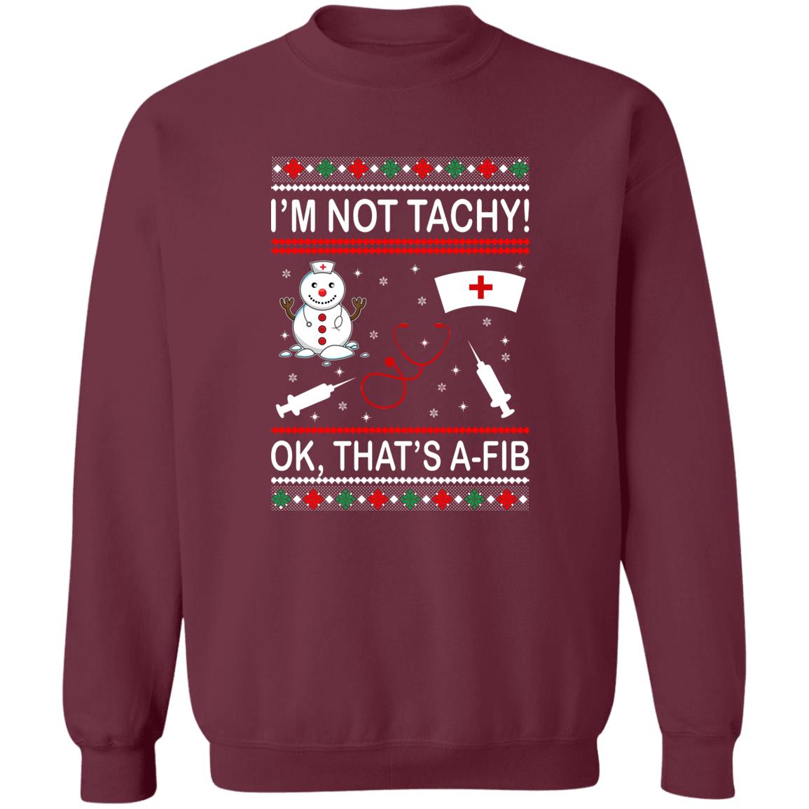 I’m Not Tachy OK That’s A-FIB Christmas Sweater