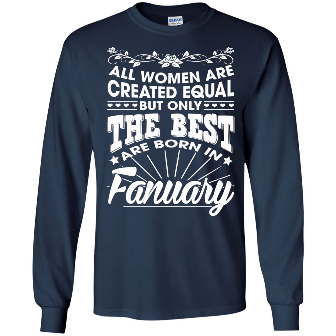 All Women Are Created Equal But Only The Best Are Born In January T-Shirt - TeeDragons