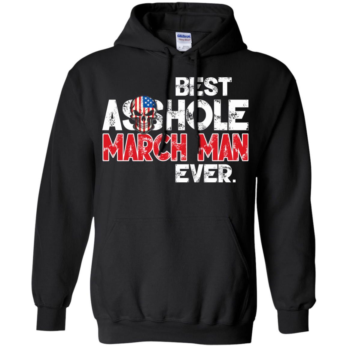 Best Asshole March Man Ever Shirt, Hoodie, Tank - TeeDragons