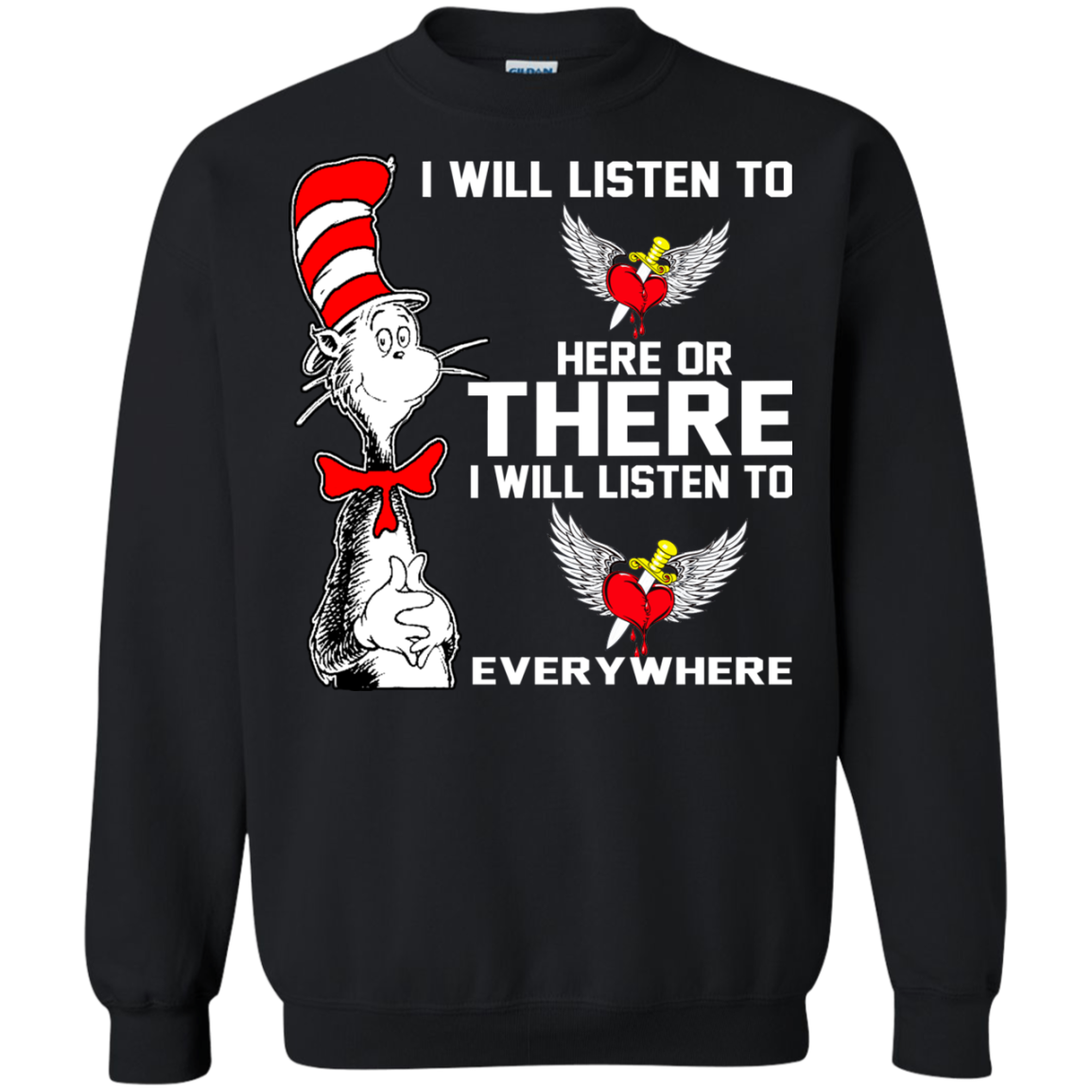 I Will Listen To Here Or There I Will Listen To Everywhere T-Shirt - TeeDragons