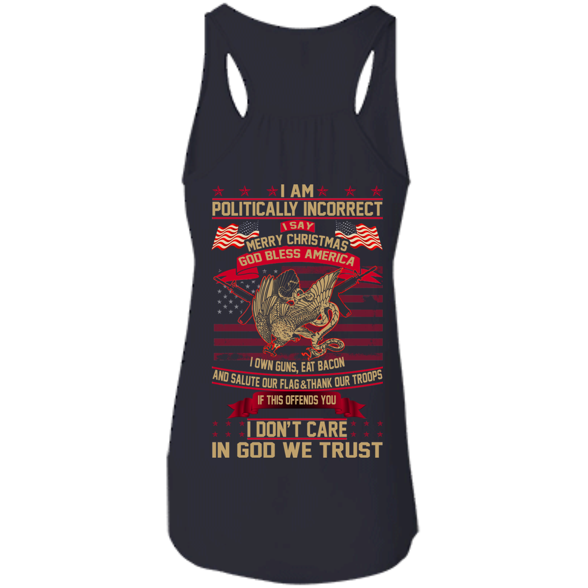 I Am Politically Incorrect I Say Merry Christmas God Bless America T-Shirt- Back Design - TeeDragons