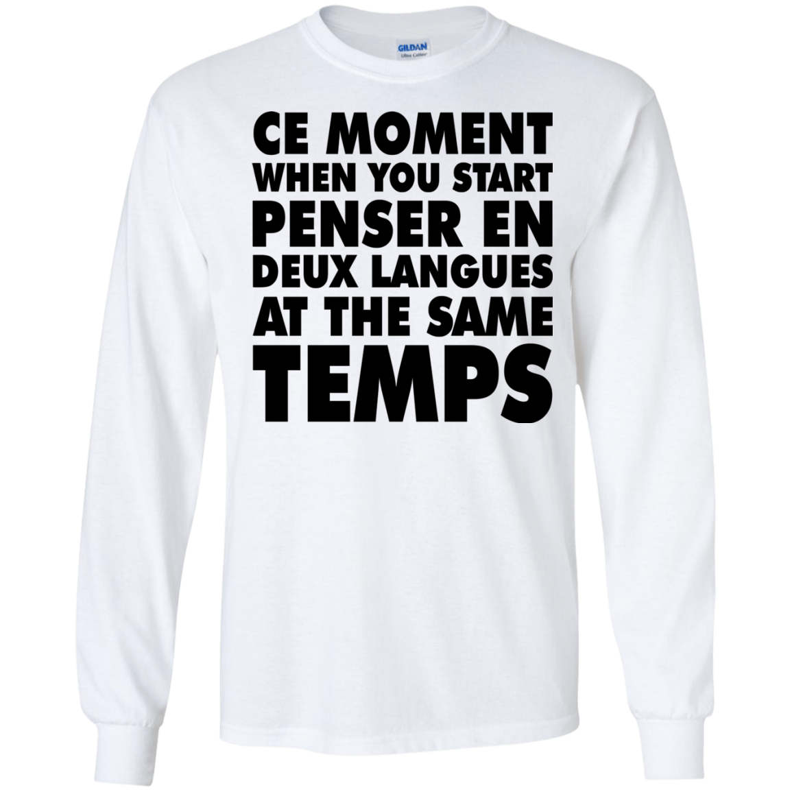CE Moment When You Start Penser EN Deux Langues At The Same Temps Shirt - TeeDragons
