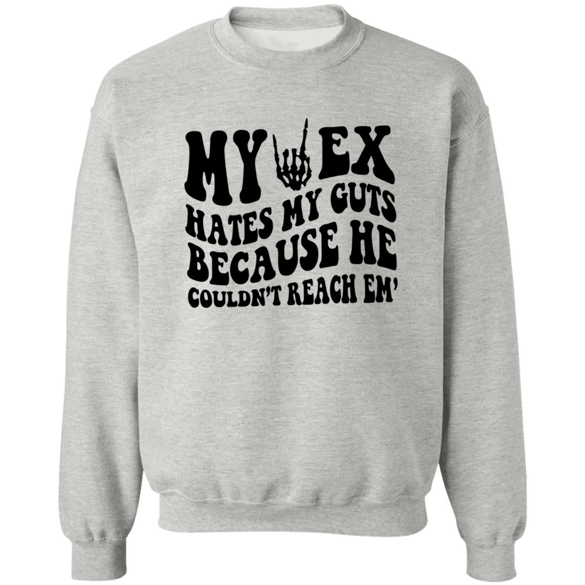 My Ex Hates My Guts Because He Couldn’t Reach Em Shirt