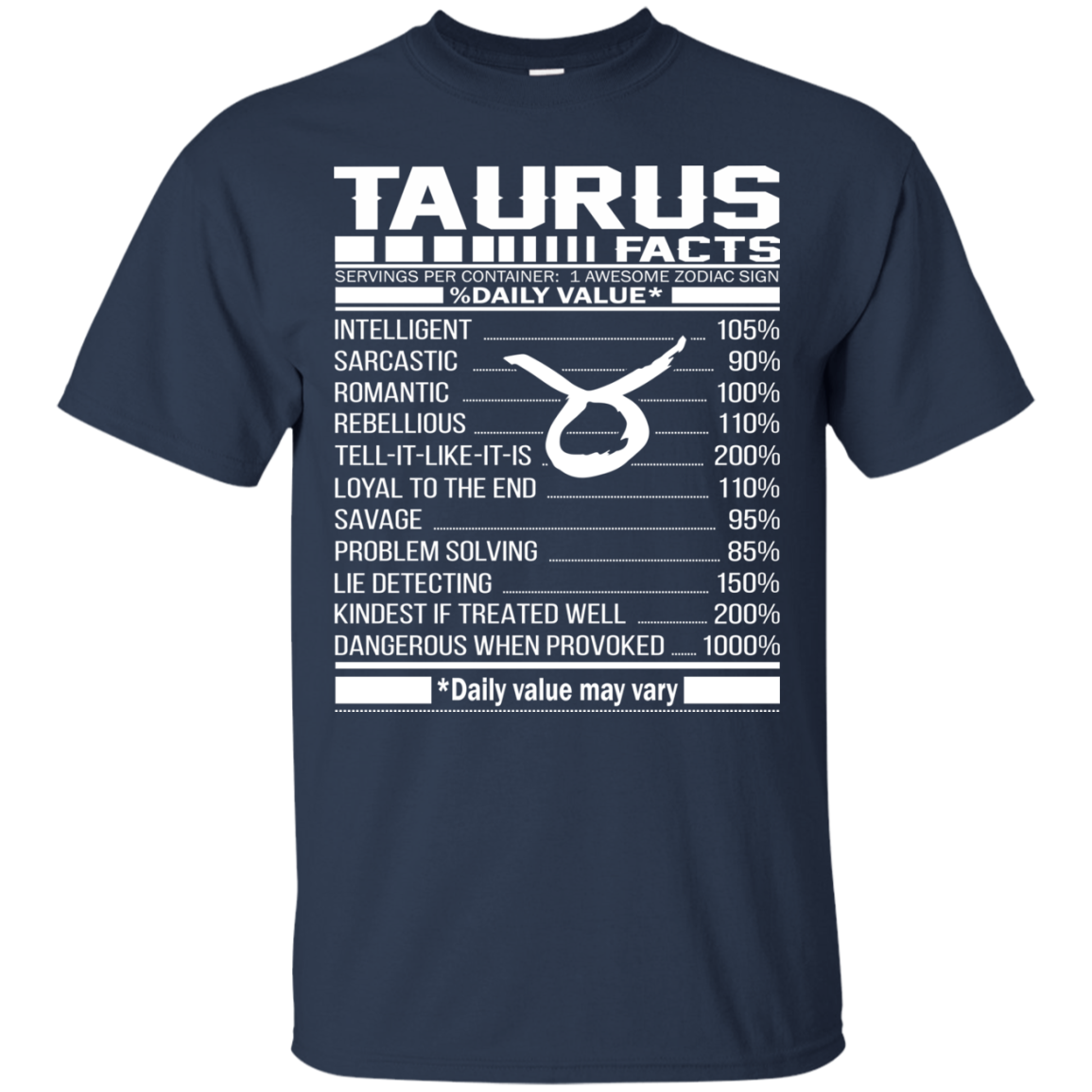 Taurus Facts - Awesome Zodiac Sign - %Daily Value Shirt, Hoodie, Tank - TeeDragons