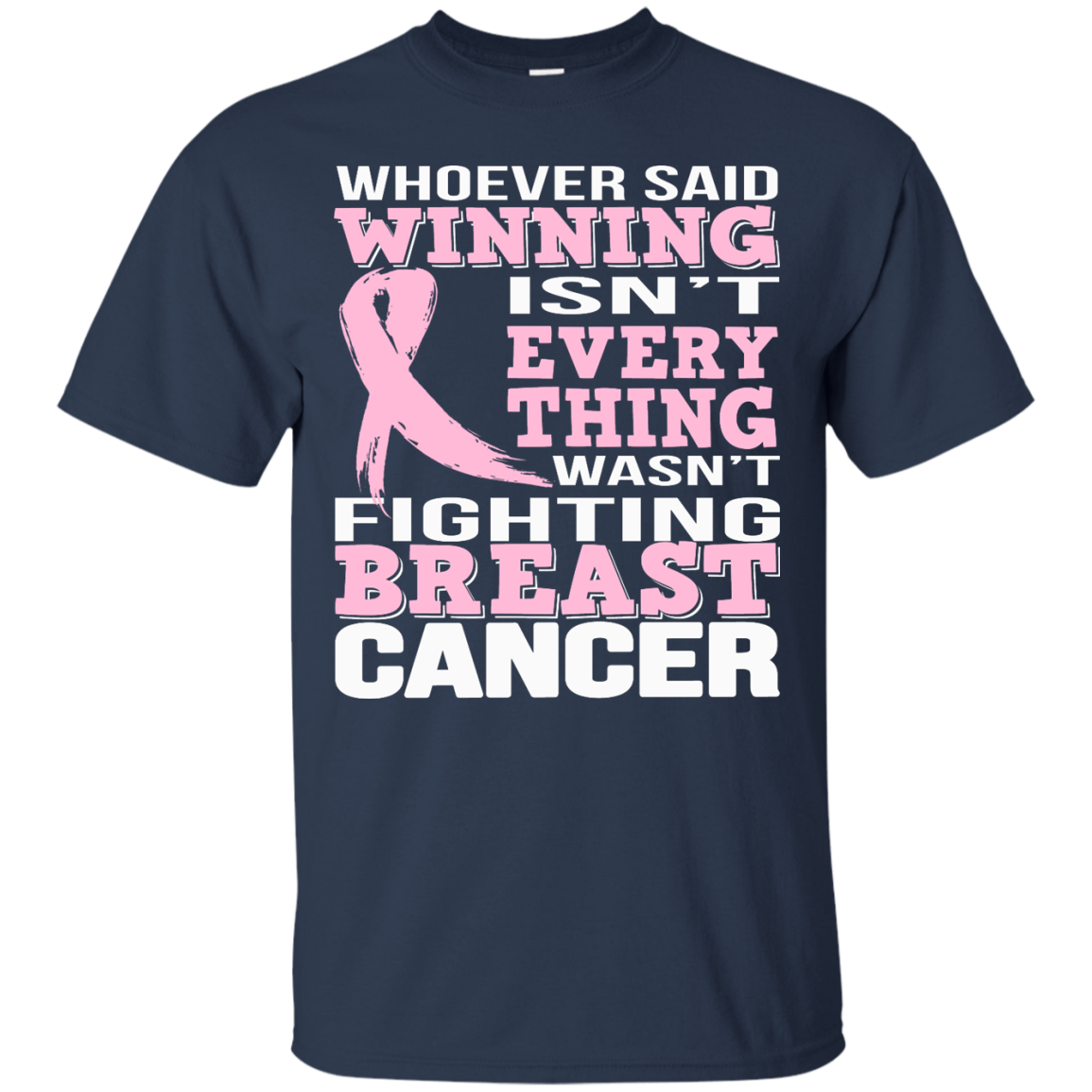 Whoever Said Winning Isn't Everything Wasn't Fighting Breast Cancer Shirt, Hoodie - TeeDragons