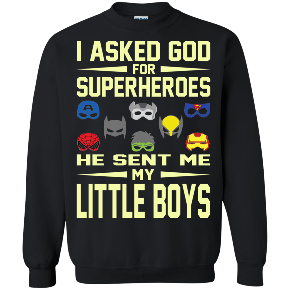 I Asked God For Superheroes He Sent Me My Little Boys Shirt, Hoodie - TeeDragons