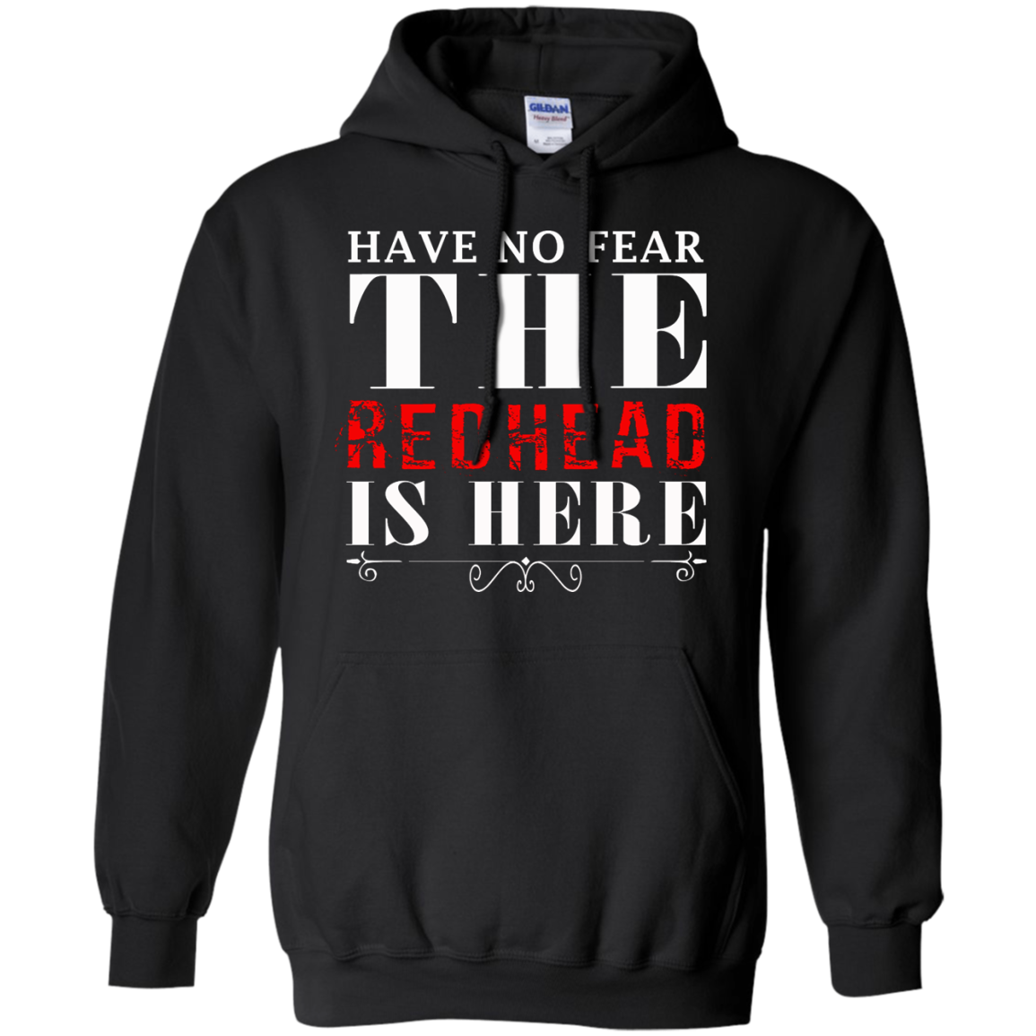 Have No Fear The Redhead Is Here Shirt, Hoodie, Tank - TeeDragons