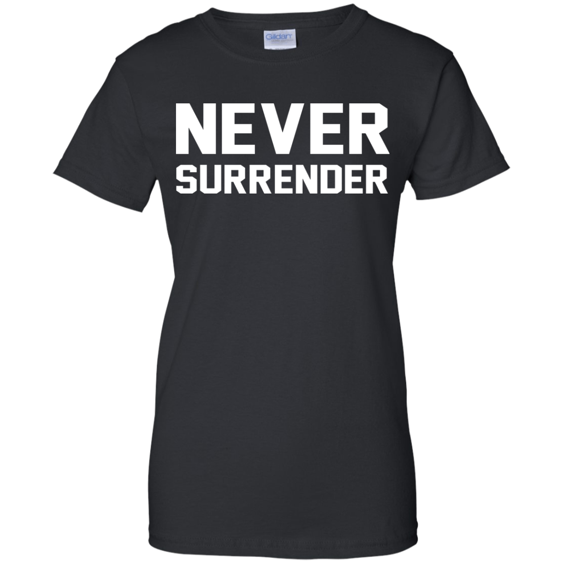 Never Surrender Shirt, Hoodie, Tank - TeeDragons