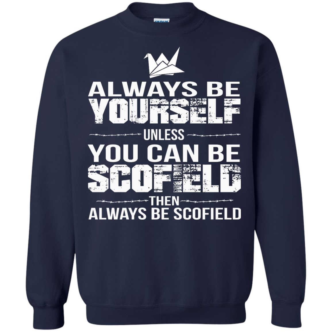 Always Be Yourself Unless You Can Be Scofield Then Always Be Scofield Shirt - TeeDragons