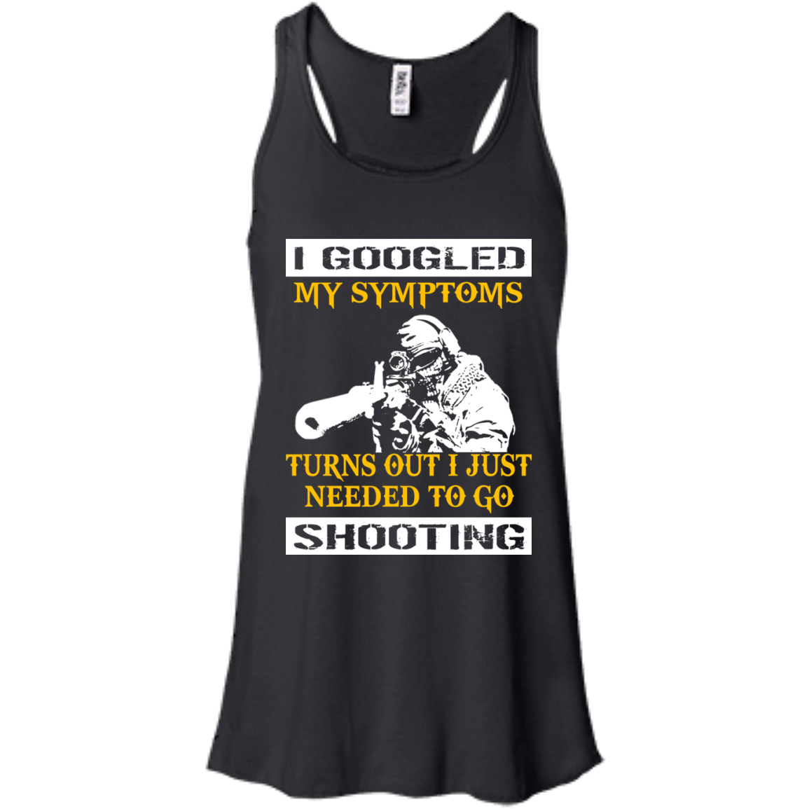 I Googled My Symptoms Turns Out I Just Needed To Go Shooting T-Shirt - TeeDragons