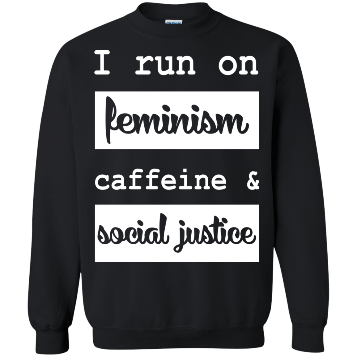 I Run On Feminism Caffeine And Social Justice Shirt, Hoodie - TeeDragons