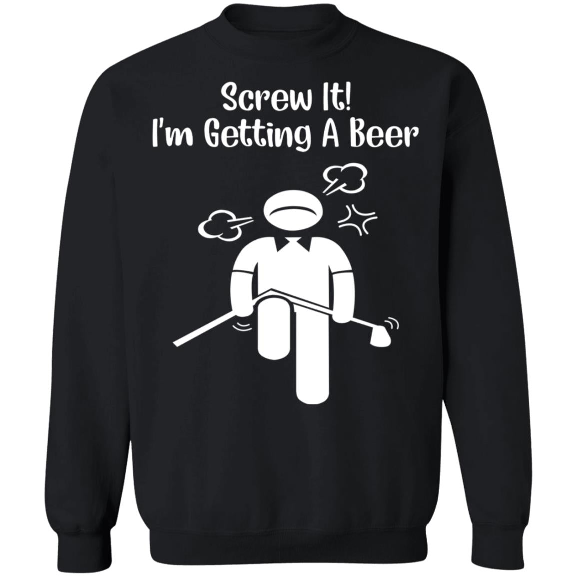 Screw It - I’m Getting A Beer Shirt
