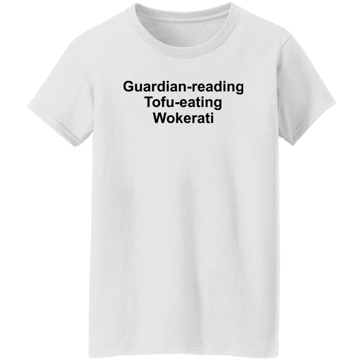 Guardian-reading Tofu-eating Wokerati Shirt