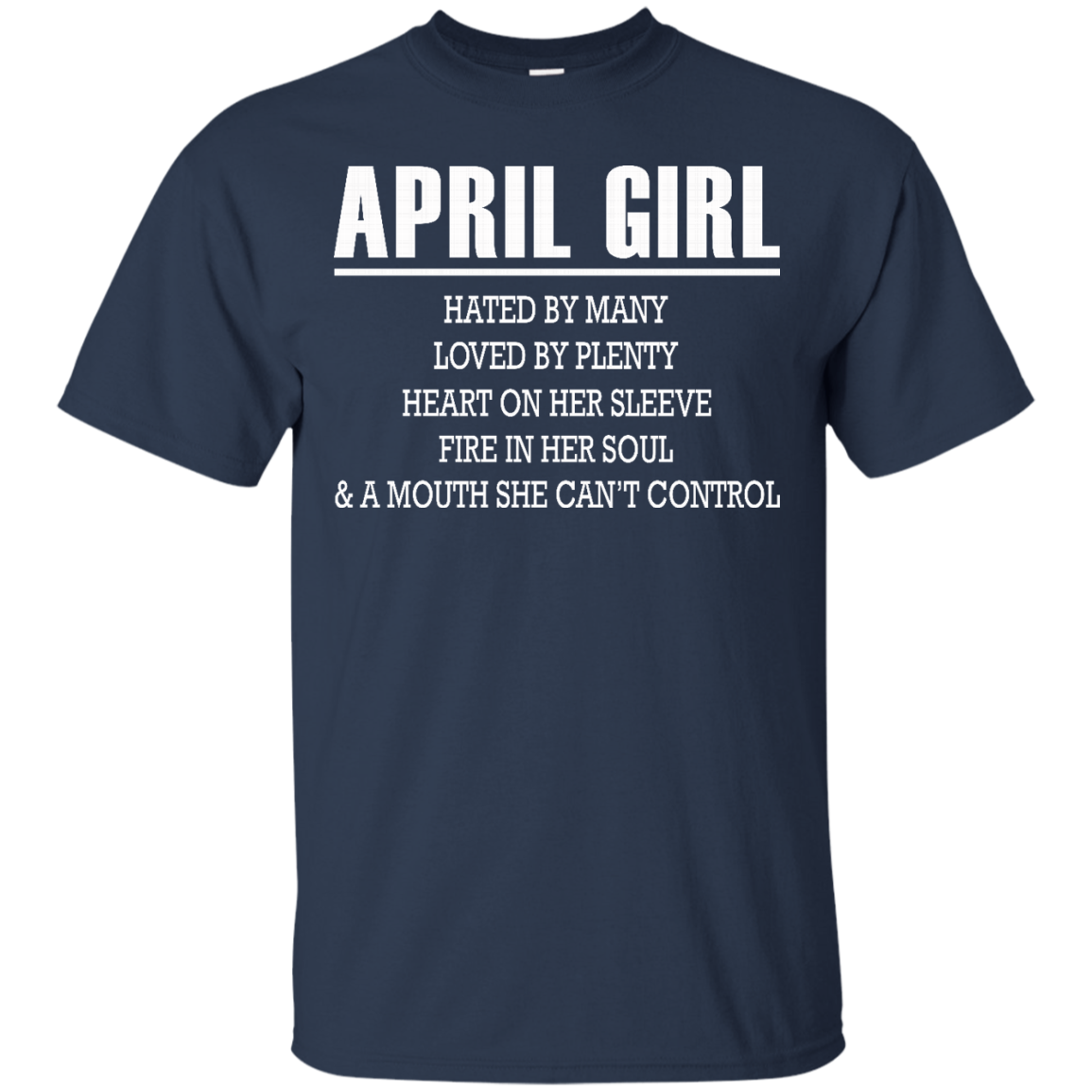 April Girl - Hated By Many, Loved By Plenty Heart On Her Sleeve T-Shirt - TeeDragons