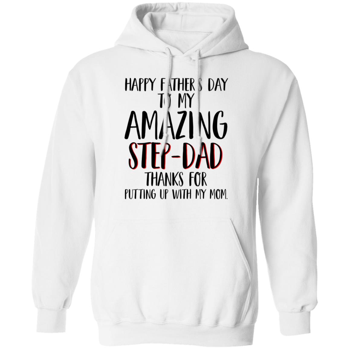 Happy Father's Day To My Amazing Step-Dad Shirt