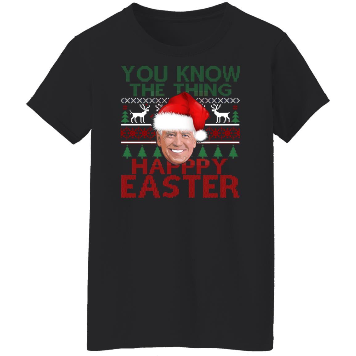 Joe Biden You Know The Thing Happy Easter Christmas Sweater