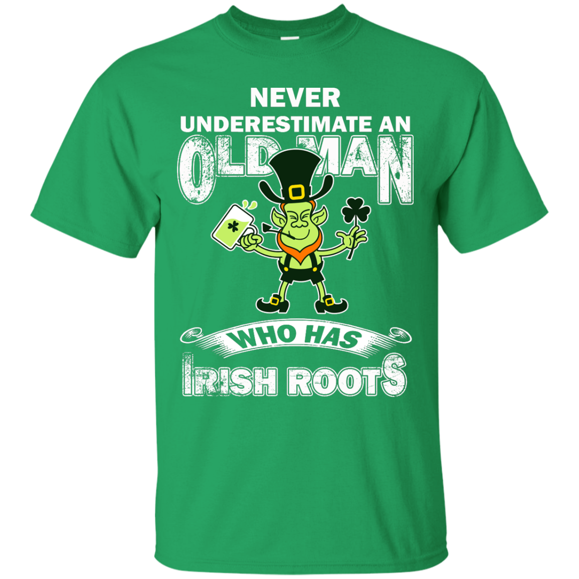 Never Underestimate An Old Man Who Has Irish Roots Shirt, Hoodie, Tank - TeeDragons