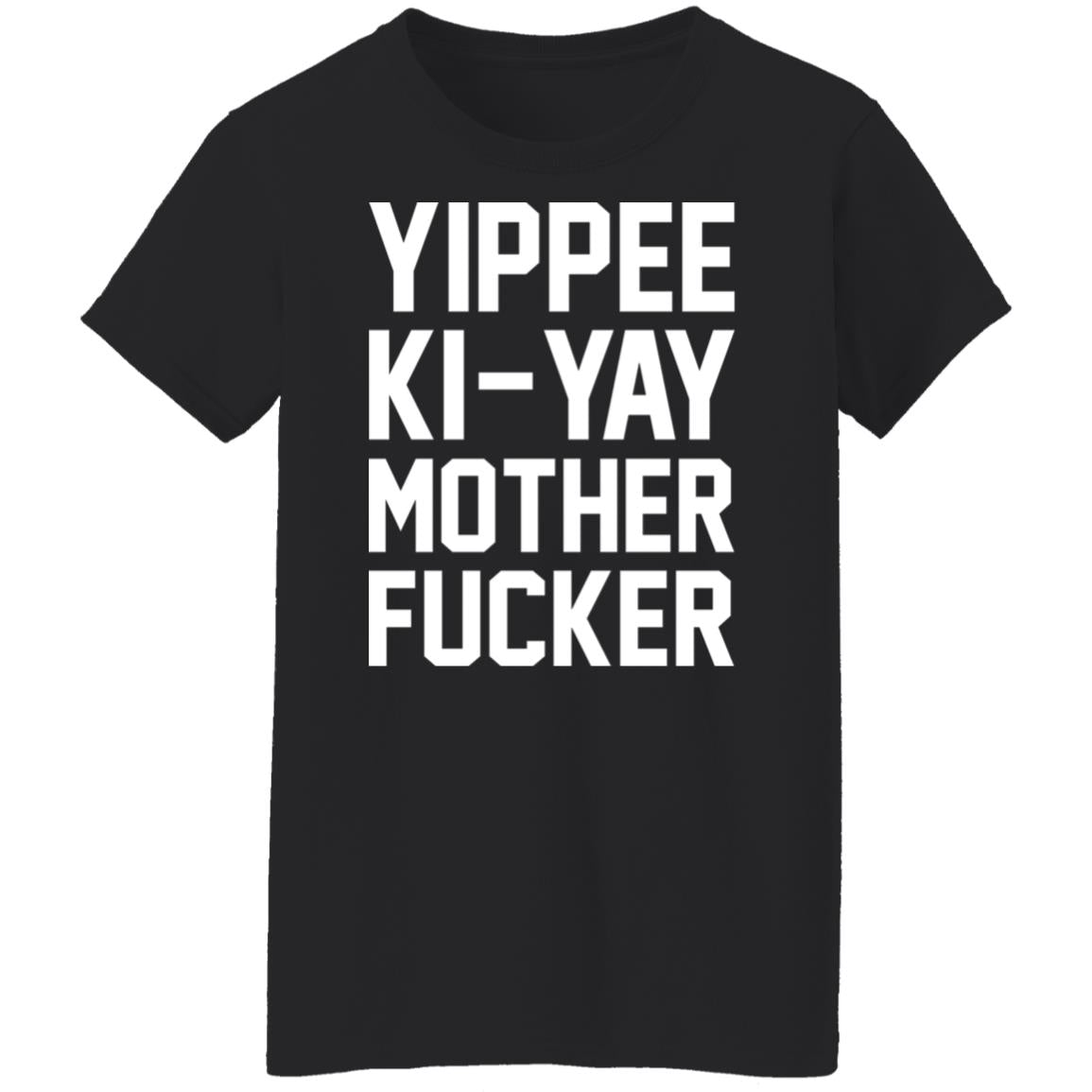 Yippee Ki-Yay Mother F-cker Shirt