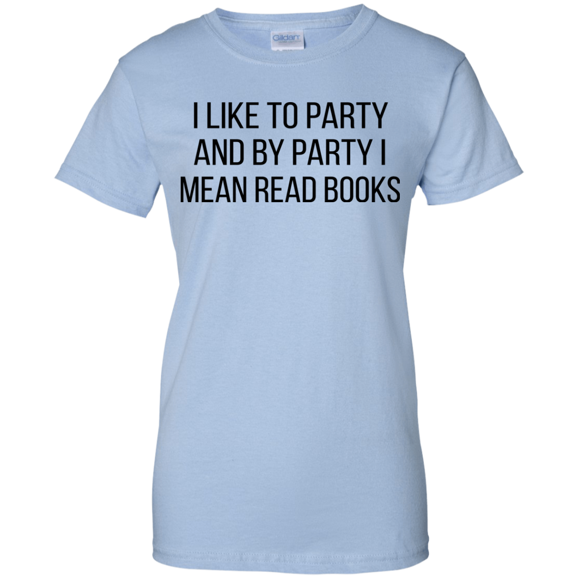 I Like To Party And By Party I Mean Read Books Shirt, Hoodie, Tank - TeeDragons