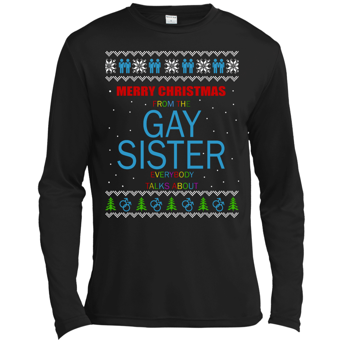 Merry Christmas From The Gay Sister Everybody Talks About Sweater - TeeDragons