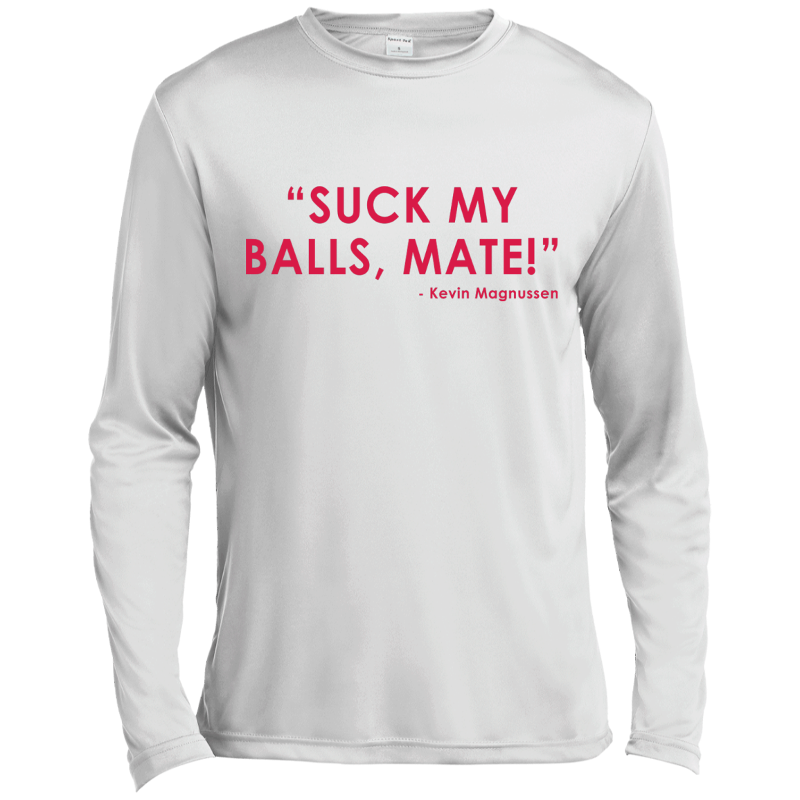 Kevin Magnussen - Suck My Balls, Mate T-Shirt - TeeDragons