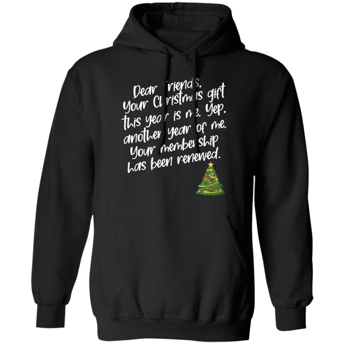Dear Friends Your Christmas Gift This Year Is Me Shirt