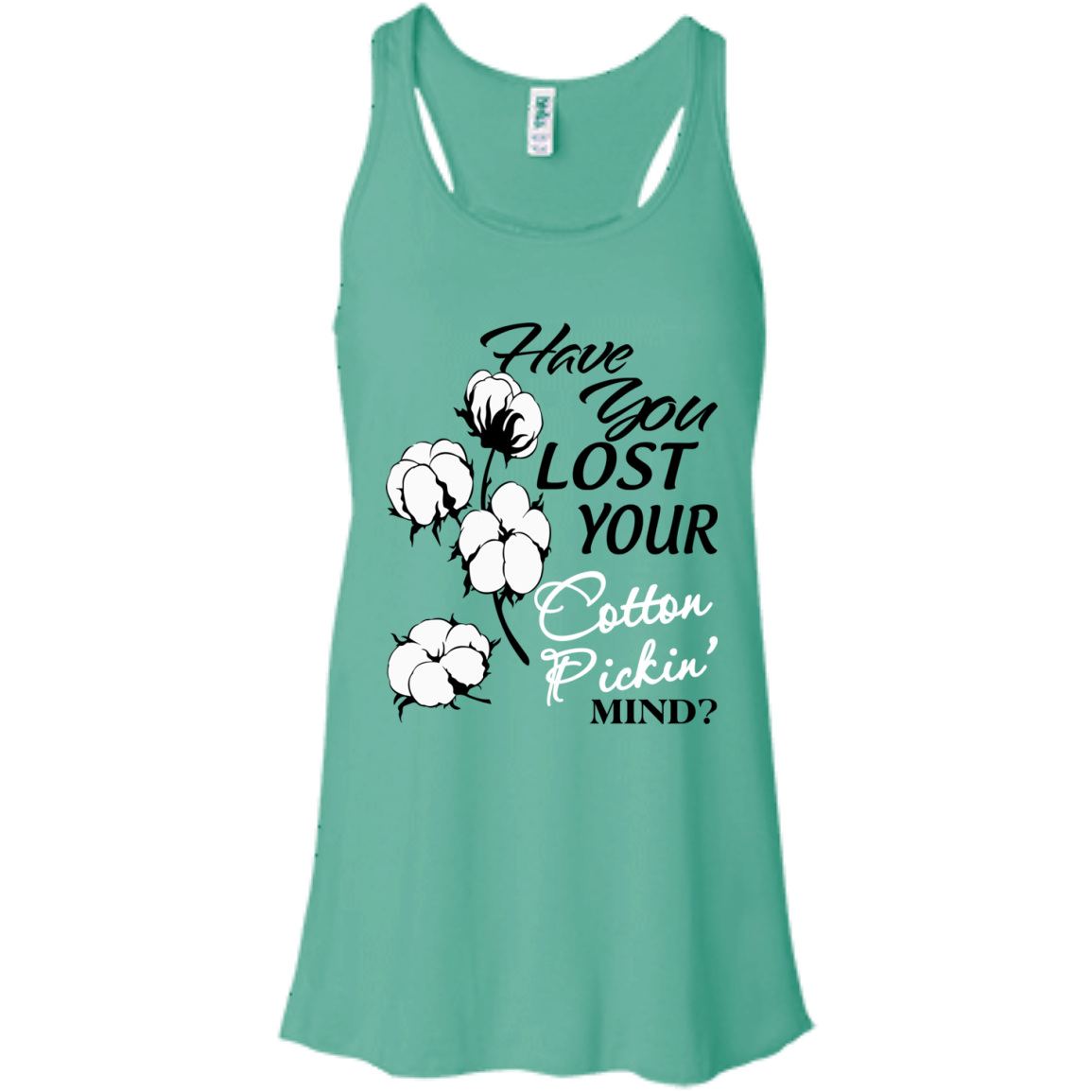 Have You Lost Your Cotton Pickin' Mind Shirt, Hoodie, Tank - TeeDragons